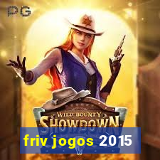 friv jogos 2015